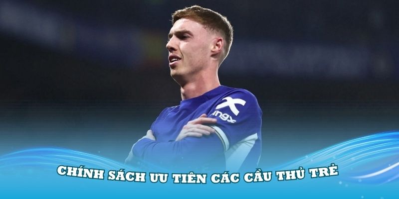 Lý Do Vì Sao Chelsea Luôn Mua Tiền Đạo Bị Xịt, Fan Rất Chán Nản 7 Chính sách chuyển nhượng ưu tiên các cầu thủ trẻ